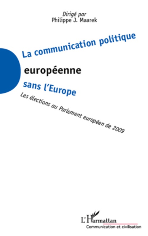 ebook cover of La communication politique européenne sans l'Europe, by Philippe j. Maarek