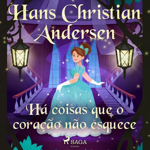 Couverture audiobook de Há coisas que o coração não esquece, de Hans Christian Andersen