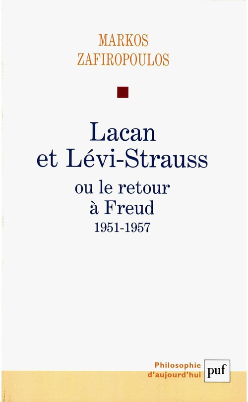 Couverture ebook de Lacan et Lévi-Strauss ou le retour à Freud : 1951-1957, de Markos Zafiropoulos