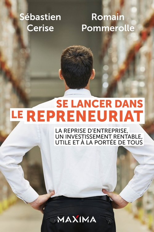 Couverture ebook de Se lancer dans le repreneuriat, de Sébastien Cerise, Romain Pommerolle