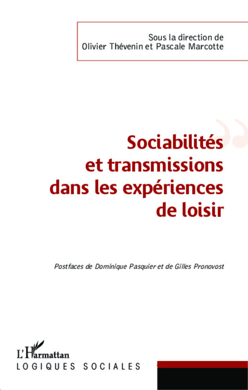 ebook cover of Sociabilités et transmissions dans les expériences de loisir, by Pascale Marcotte, Olivier Thévenin