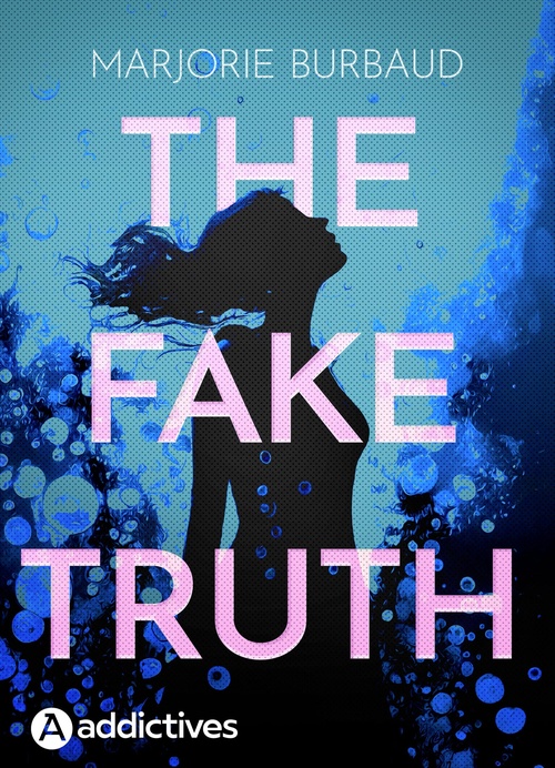 ebook cover of The Fake Truth, by Marjorie Burbaud