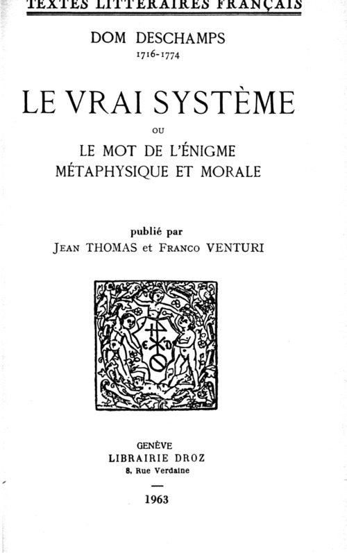 Couverture ebook de Le Vrai Système ou le Mot de l´Enigme métaphysique et morale, de Dom Deschamps