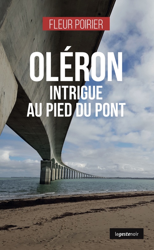 ebook cover of Oléron : Intrigue au pied du pont, by Fleur Poirier