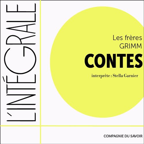 Couverture audiobook de Frères Grimm, l'intégrale des contes, de Frères Grimm