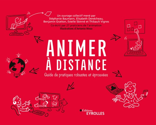 ebook cover of Animer à distance, by Stephanie Baumann, Elisabeth Denecheaux, Benjamin Gratton, Thibault Vignes
