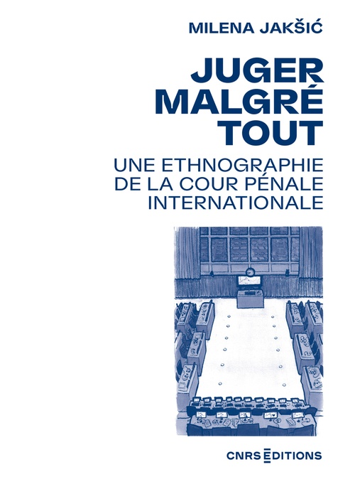 ebook cover of Juger malgré tout - Une ethnographie de la Cour pénale internationale, by Milena Jaksic