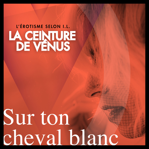 audiobook cover of Sur ton cheval blanc, by I. L.