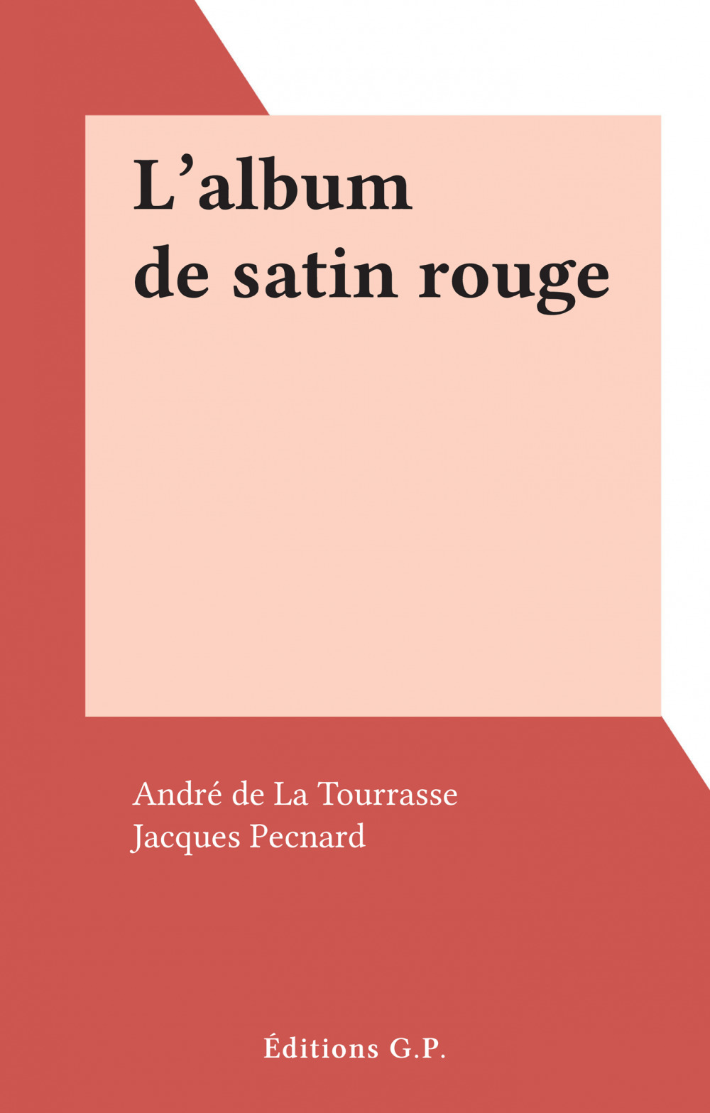 ebook cover of L'album de satin rouge, by Andre De La Tourrasse