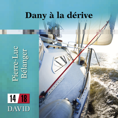 audiobook cover of Dany à la dérive, by Belanger Pierre-Luc