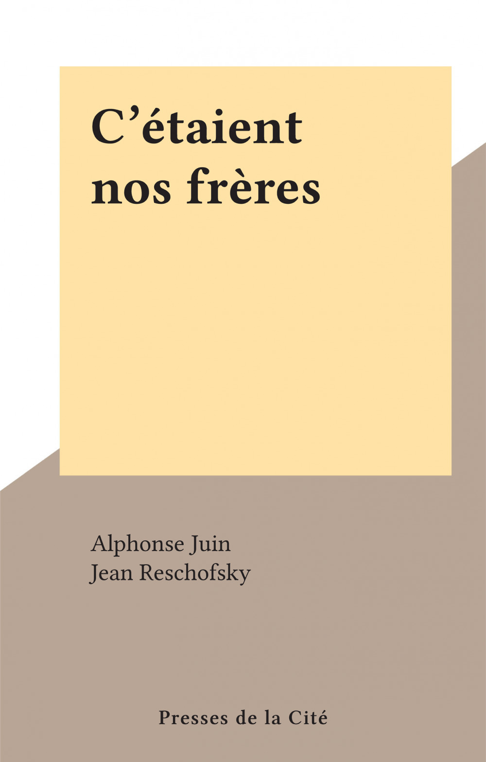 Couverture ebook de C'étaient nos frères, de Alphonse Juin