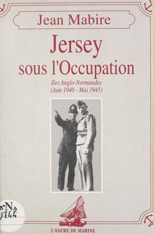 ebook cover of Jersey sous l'Occupation : Îles Anglo-Normandes (juin 1940-mai 1945), by
