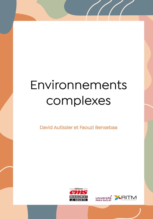 ebook cover of Environnements complexes, by David Autissier, Faouzi Bensebaa