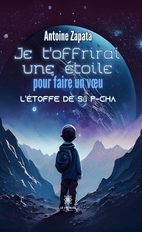 ebook cover of Je t'offrirai une étoile pour faire un voeu, by Antoine Zapata