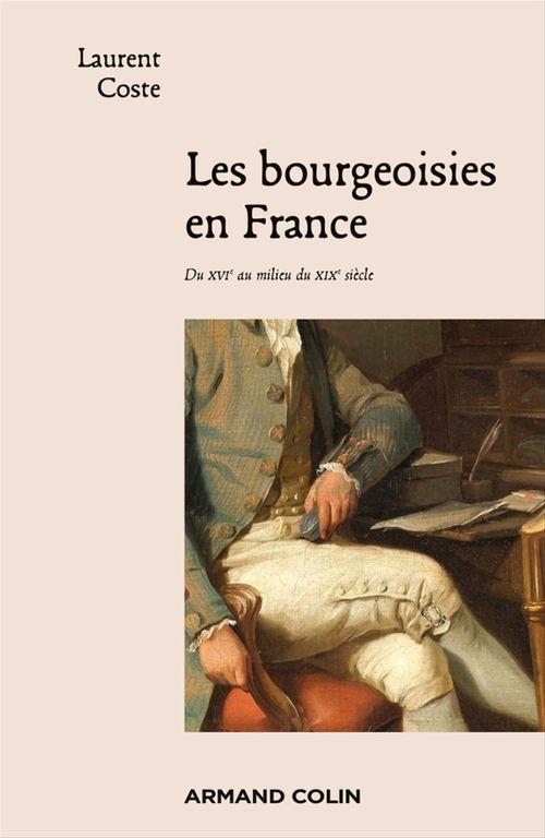 ebook cover of Les bourgeoisies en France, by Laurent Coste