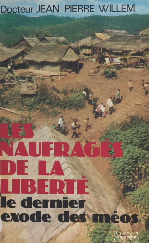 Couverture ebook de Les Naufragés de la liberté : le dernier exode des Méos, de Jean-Pierre Willem