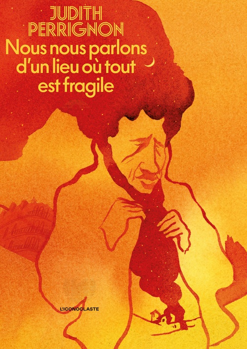 Couverture ebook de Nous nous parlons d'un lieu où tout est fragile, de Judith Perrignon