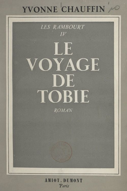 Couverture ebook de Les Rambourt (4). Le voyage de Tobie, de Yvonne Chauffin
