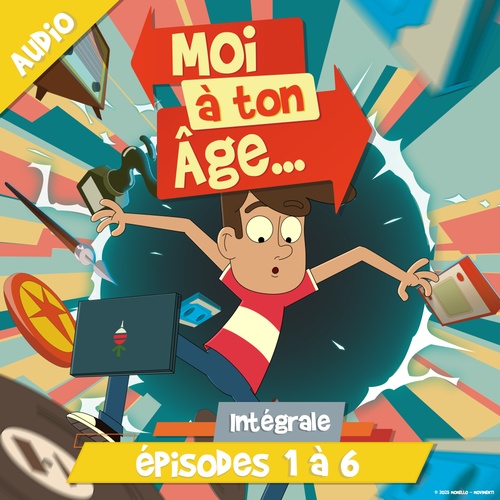 audiobook cover of Moi à ton âge - Episodes 1 à 6, by Moi à ton âge