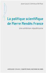 ebook cover of La politique scientifique de Pierre Mendès France, by Jean-Louis Crémieux-Brilhac
