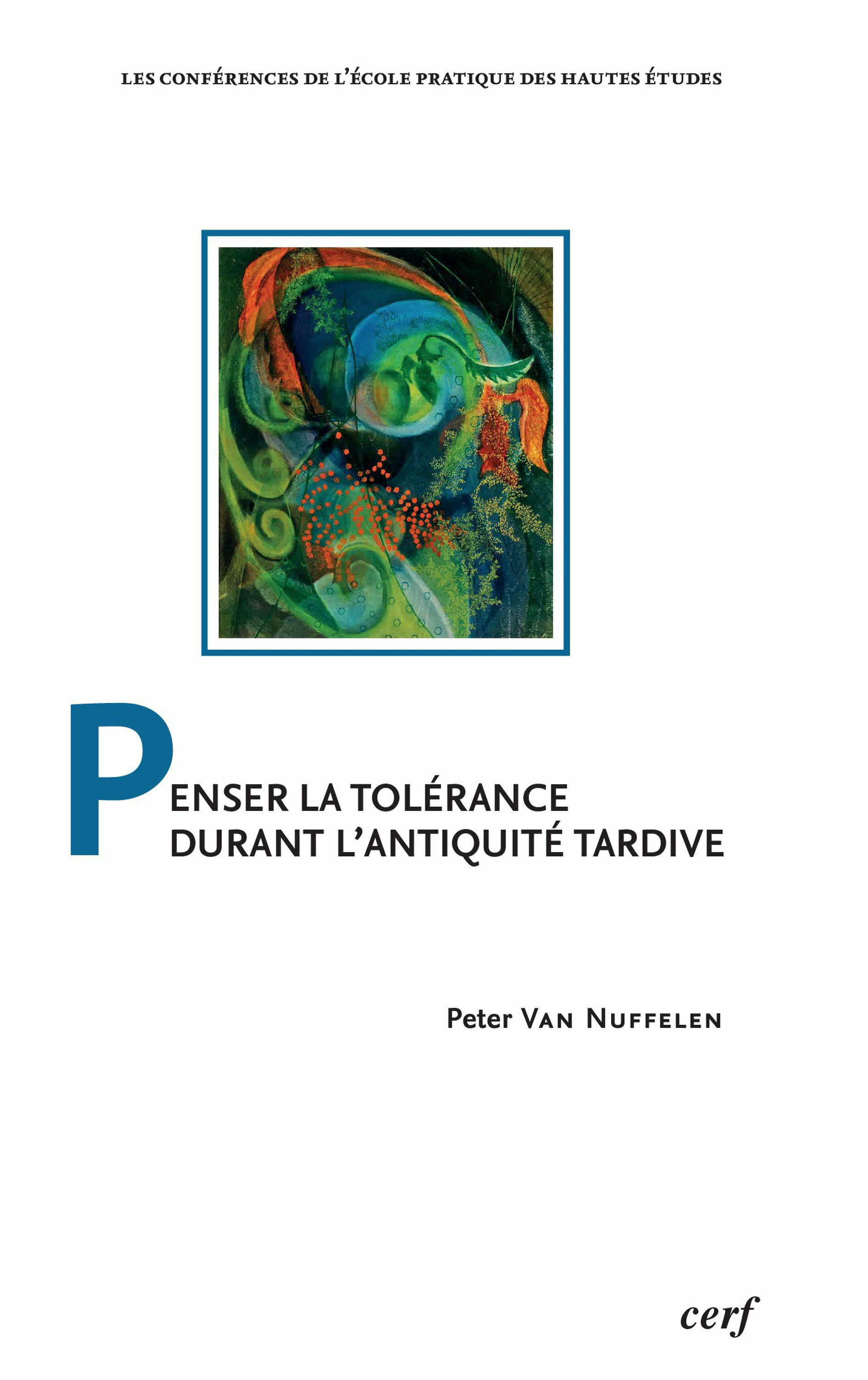 Couverture ebook de Penser la tolérance durant l´Antiquité tardive, de Peter Van nuffelen