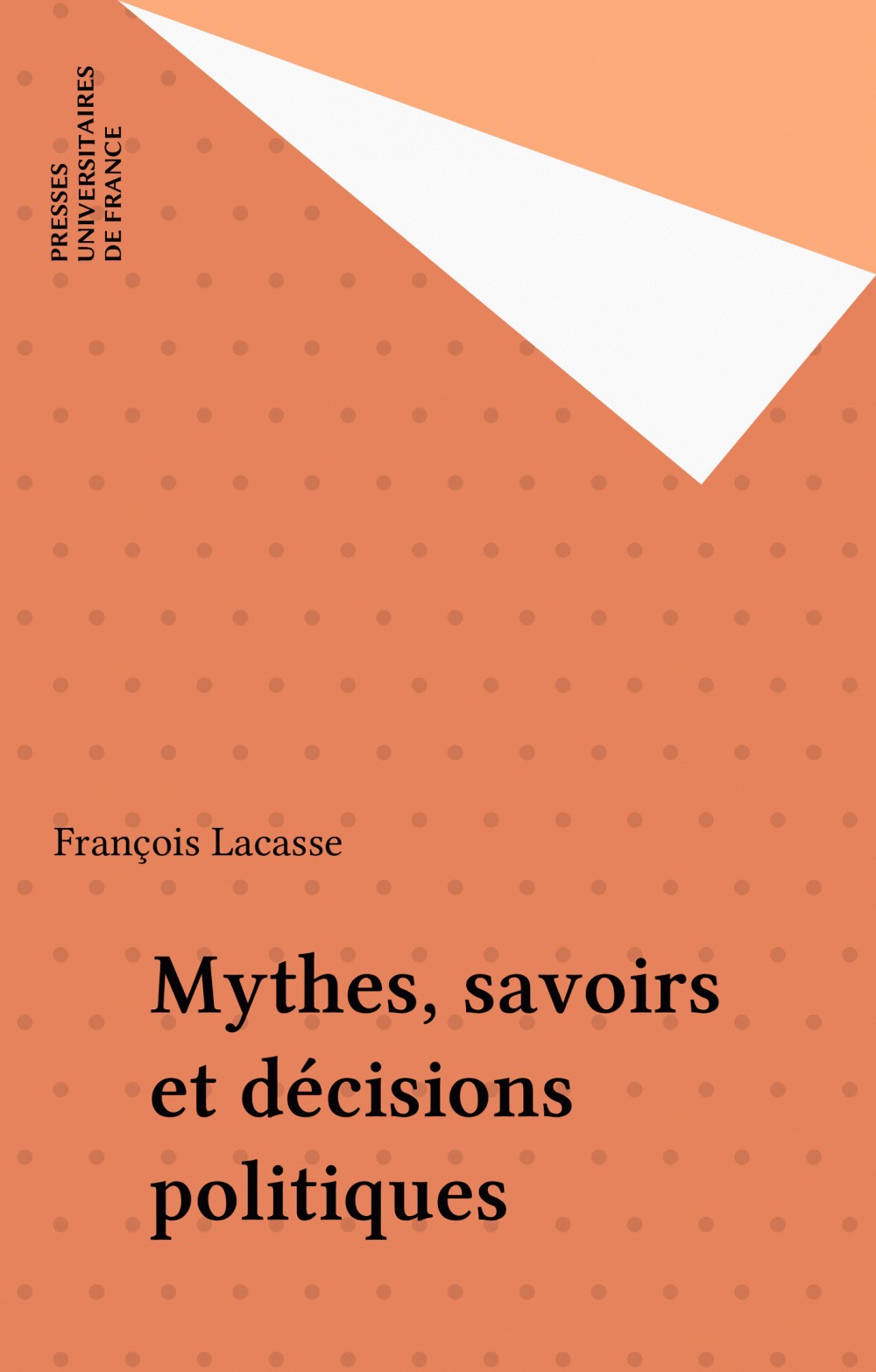 Couverture ebook de Mythes, savoirs et décisions politiques, de François Lacasse