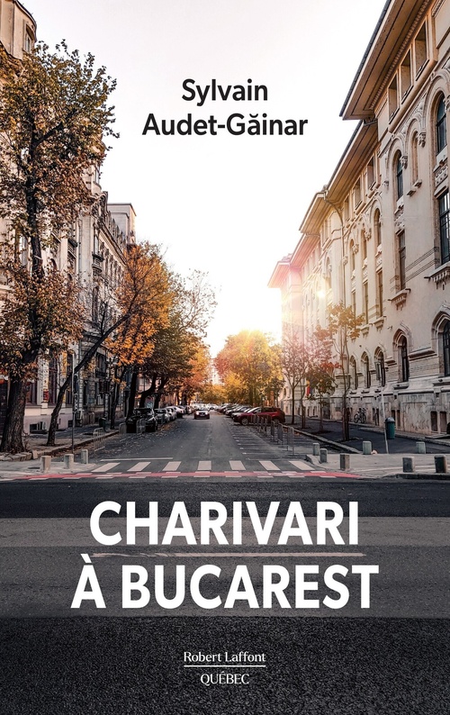 Couverture ebook de Charivari à Bucarest, de Sylvain Audet-Gainar