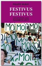 ebook cover of Festivus festivus, by Elisabeth Lévy, Philippe Muray