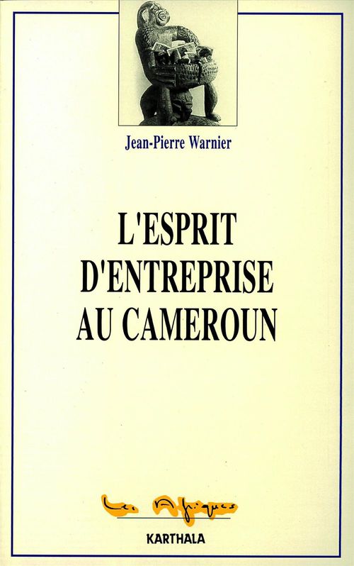 Couverture ebook de L'esprit d'entreprise au Cameroun, de Jean-Pierre WARNIER
