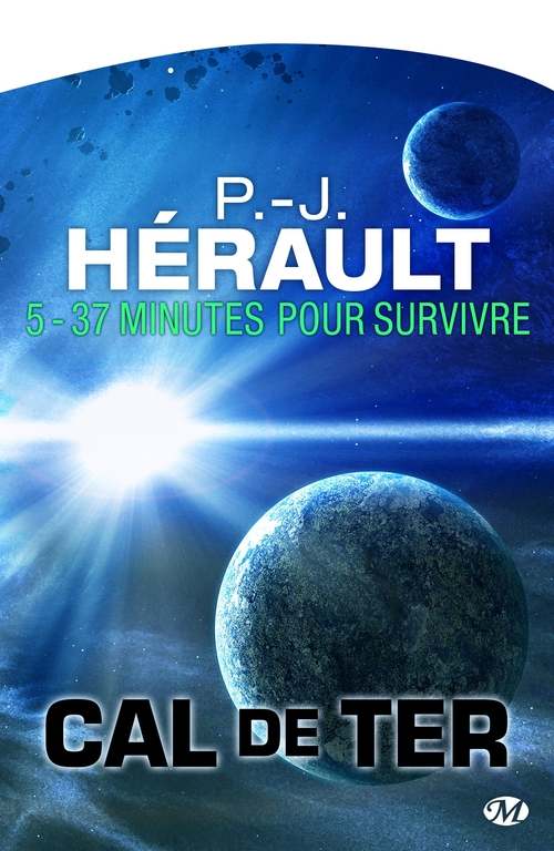 Couverture ebook de Cal de Ter, T5 : 37 minutes pour survivre..., de Paul-jean Hérault