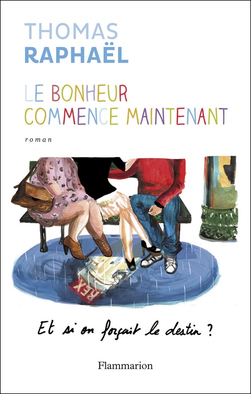 Couverture ebook de Le bonheur commence maintenant, de Thomas Raphaël