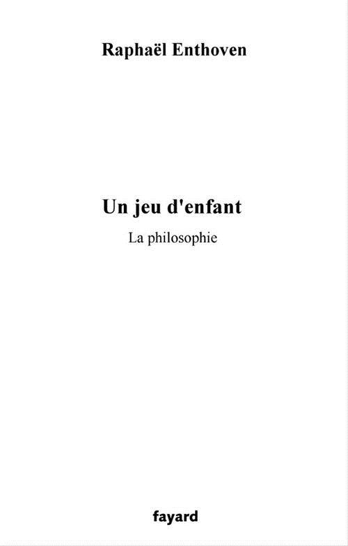 Couverture ebook de Un jeu d'enfant, de Raphaël Enthoven