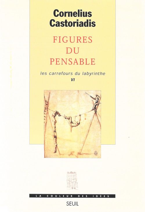 ebook cover of Figures du pensable, Les Carrefours du labyrinthe, by Castoriadis C.