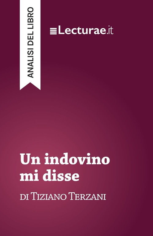 ebook cover of Un indovino mi disse - Tiziano Terzani (analisi del libro), by Tommaso Rossi