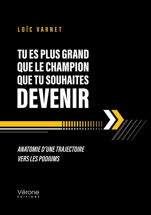ebook cover of Tu es plus grand que le champion que tu souhaites devenir, by Loïc Varnet