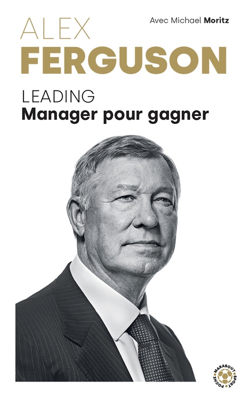 Couverture ebook de Alex Ferguson - Leading Manager pour gagner, de Alex Ferguson, Michael Moritz