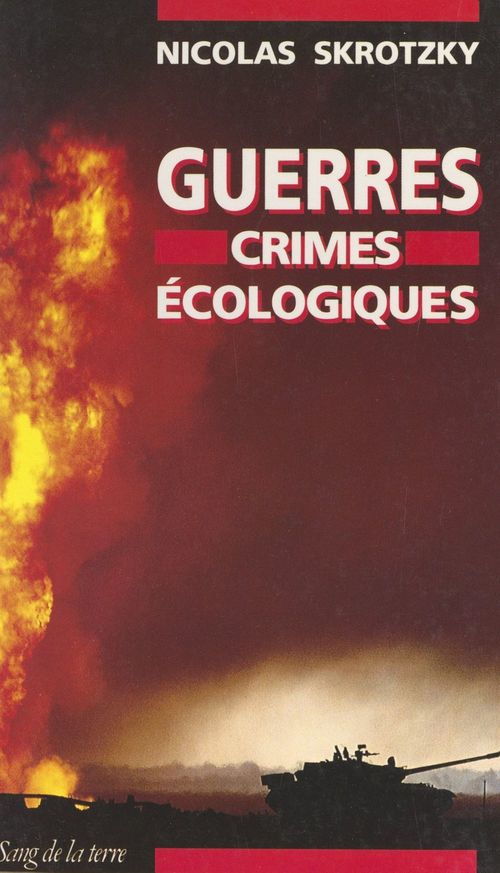 Couverture ebook de Guerres, crimes écologiques, de Nicolas Skrotzky