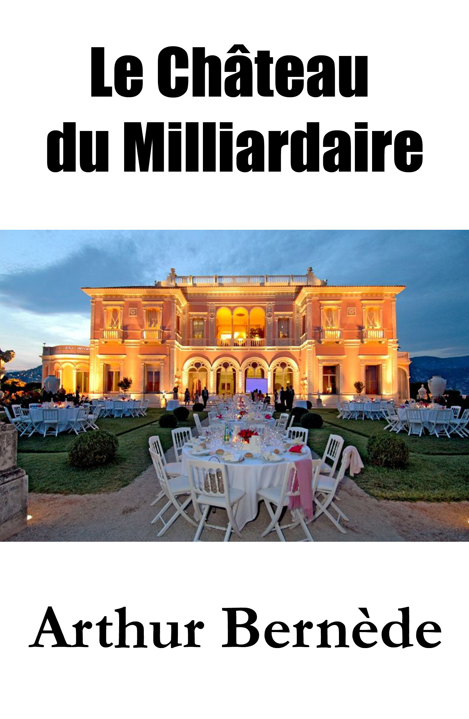 ebook cover of Le Château du Milliardaire, by Arthur Bernede