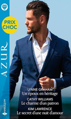 Couverture ebook de Un époux en héritage - Le charme d'un patron - Le secret d'une nuit d'amour, de Lynne Graham, Kim Lawrence, Cathy Williams