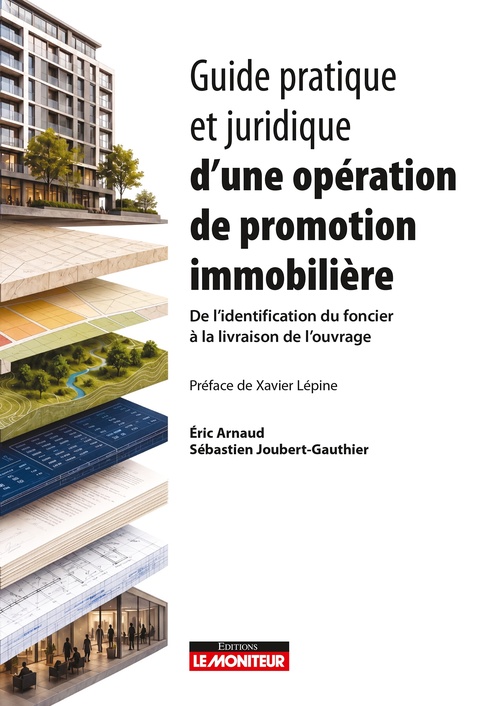 Couverture ebook de Guide pratique et juridique d'une opération de promotion immobilière, de Sébastien Joubert-Gauthier, Eric Arnaud