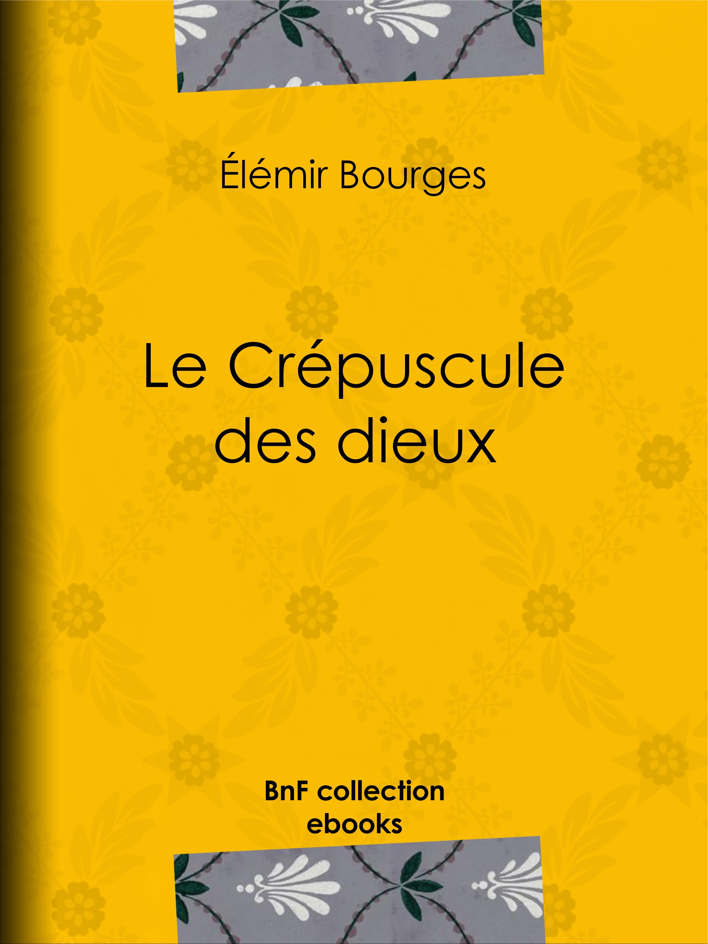 ebook cover of Le Crépuscule des dieux, by Elemir Bourges