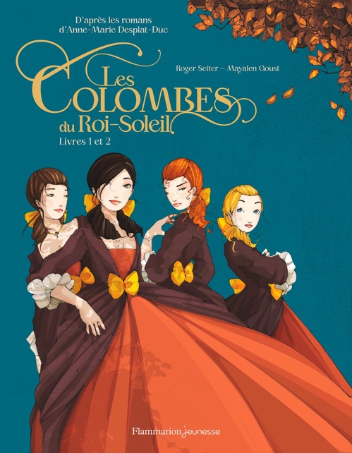 Couverture ebook de Les Colombes du Roi-Soleil en BD (L'intégrale) - Tomes 1 et 2, de Roger Seiter, Mayalen Goust