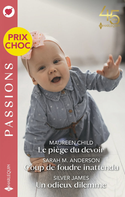 ebook cover of Le piège du devoir - Coup de foudre inattendu  - Un odieux dilemme, by Sarah M. Anderson, Maureen Child, Silver James