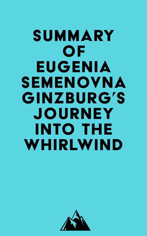 ebook cover of Summary of Eugenia Semenovna Ginzburg's Journey into the Whirlwind, by Everest Media