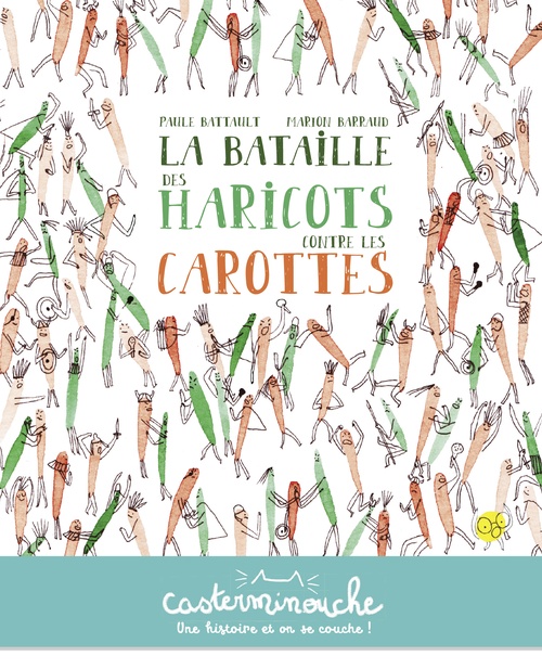 ebook cover of Casterminouche - La bataille des haricots contre les carottes, by Marion Barraud, Paule Battault