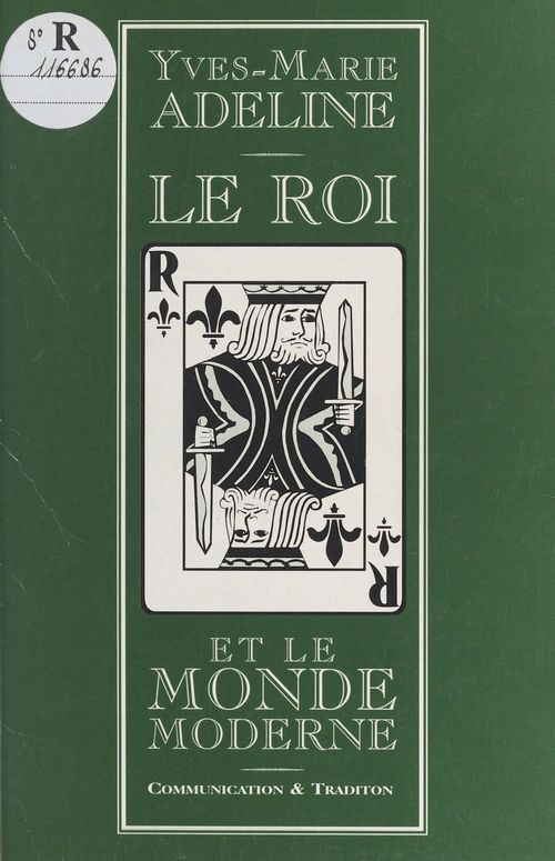 Couverture ebook de Le roi et le monde moderne, de Yves-Marie Adeline
