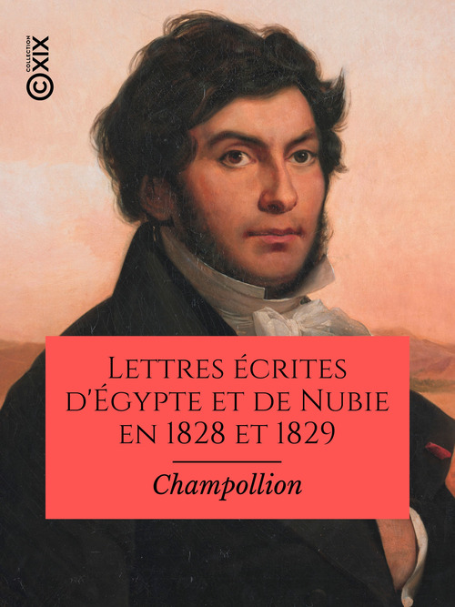 ebook cover of Lettres écrites d'Égypte et de Nubie en 1828 et 1829, by Jean-François Champollion