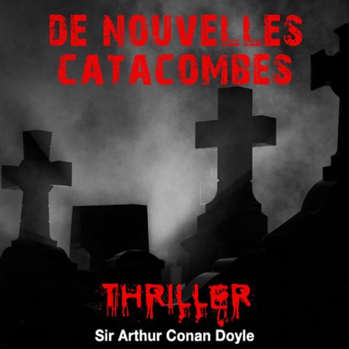 Couverture audiobook de De nouvelles catacombes, de Arthur Conan Doyle