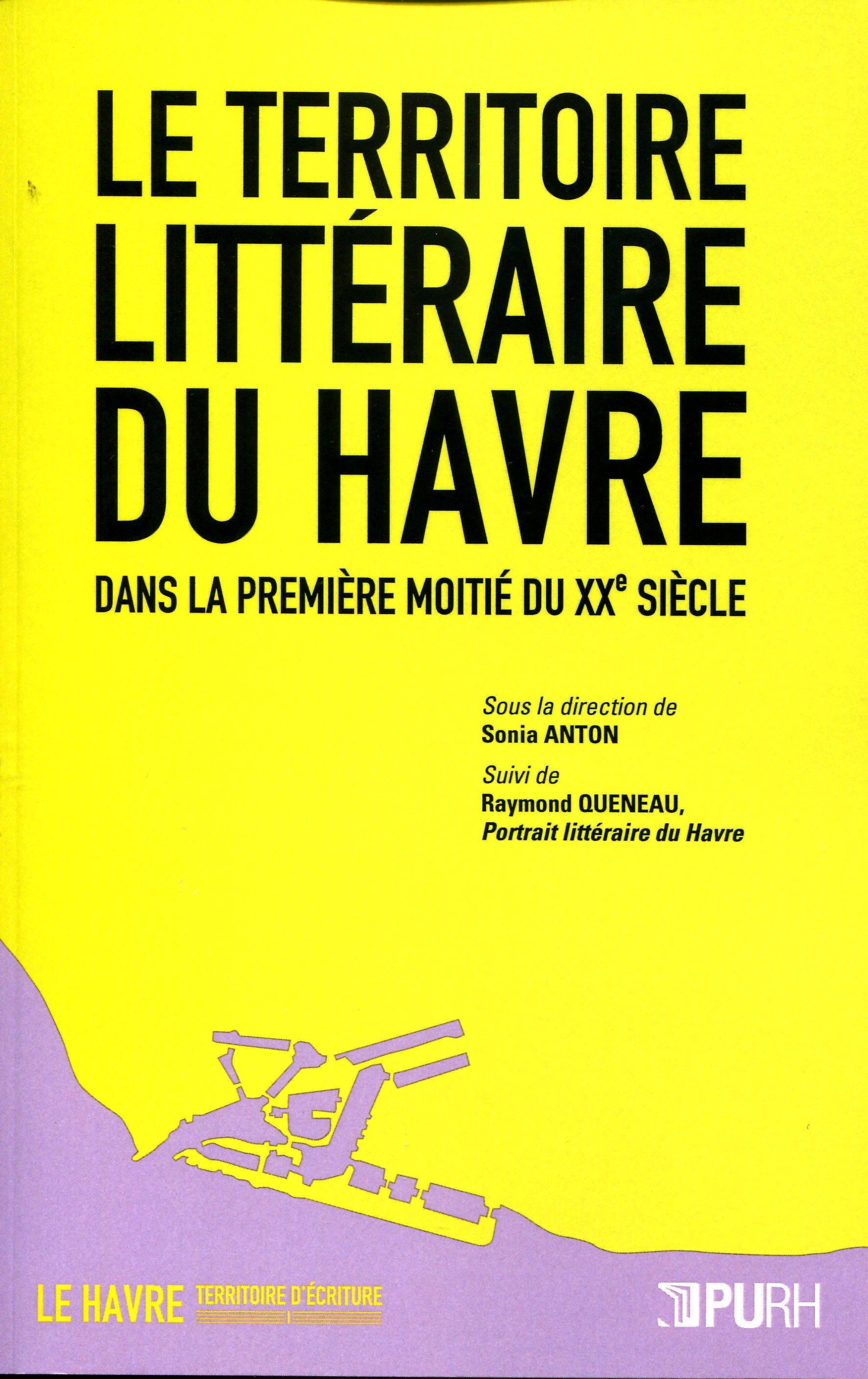 ebook cover of Le Territoire littéraire du Havre dans la première moitié du XXe siècle, by Sonia Anton