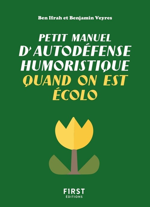 ebook cover of Petit manuel d'autodéfense humoristique quand on est écolo, by Benjamin Ifrah, Benjamin Veyres